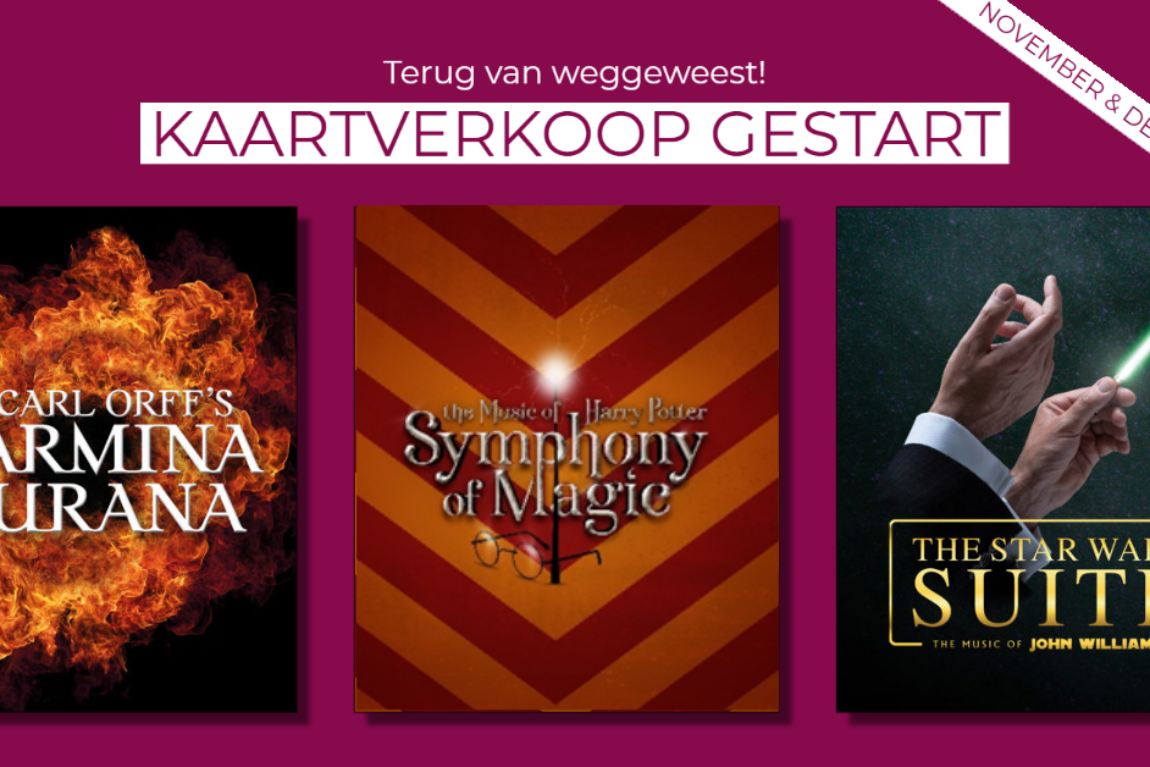 Kaartverkoop CARMINA BURANA, THE STAR WARS SUITE en SYMPHONY OF MAGIC &#8211; The Music of Harry Potter Live in de verkoop